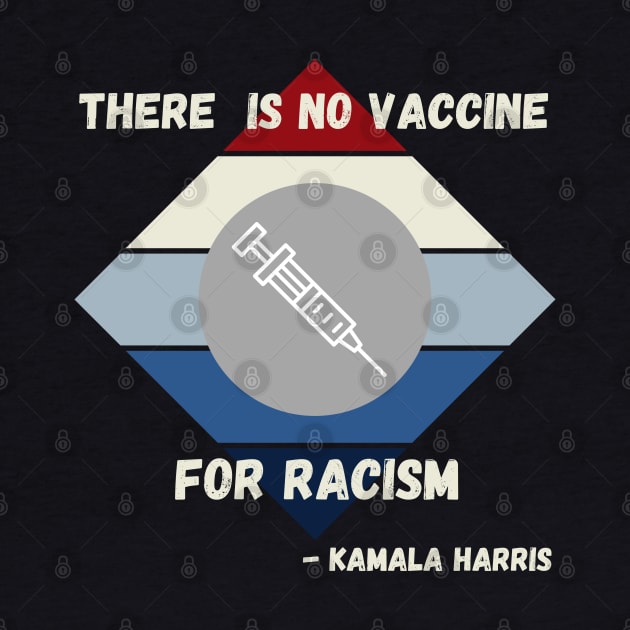 Kamala Harris Quote VP Debate No Vaccine For Racism Diamond by Lone Wolf Works